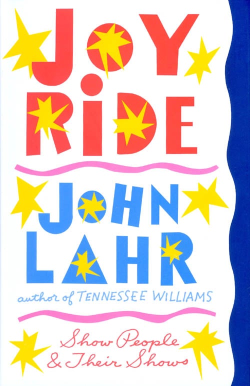 Item #064416 Joy Ride: Show People and Their Shows. John Lahr.