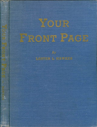 Item #064422 Your Front Page. Lester L. Hawkes, Carl A. Zielke