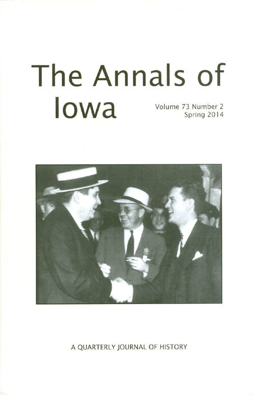 Item #064598 The Annals of Iowa : Volume 73, Number 2 : Spring 2014. Marvin Bergman.