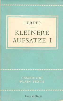 Item #064684 Kleinere Aufsätze I (Cambridge Plain Texts). Johann Gottfried Herder