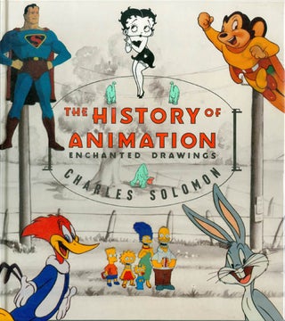Item #064779 Enchanted Drawings: The History of Animation. Charles Solomon