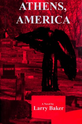 Item #064936 Athens, America. Larry Baker