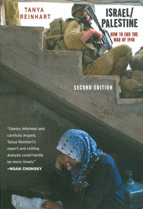 Item #065005 Israel/Palestine: How to End the War of 1948 (Second Edition). Tanya Reinhart.