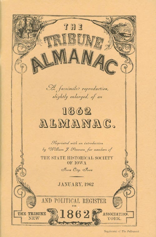 Item #065141 The Tribune Almanac and Political Register for 1862: A Facsmilie Reproduction, Slightly Enlarged, of an 1862 Almanac. William J. Petersen, J. F. Cleveland, introduction.