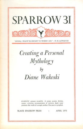Item #065261 Sparrow 31: Creating a Personal Mythology (April 1975). Diane Wakoski