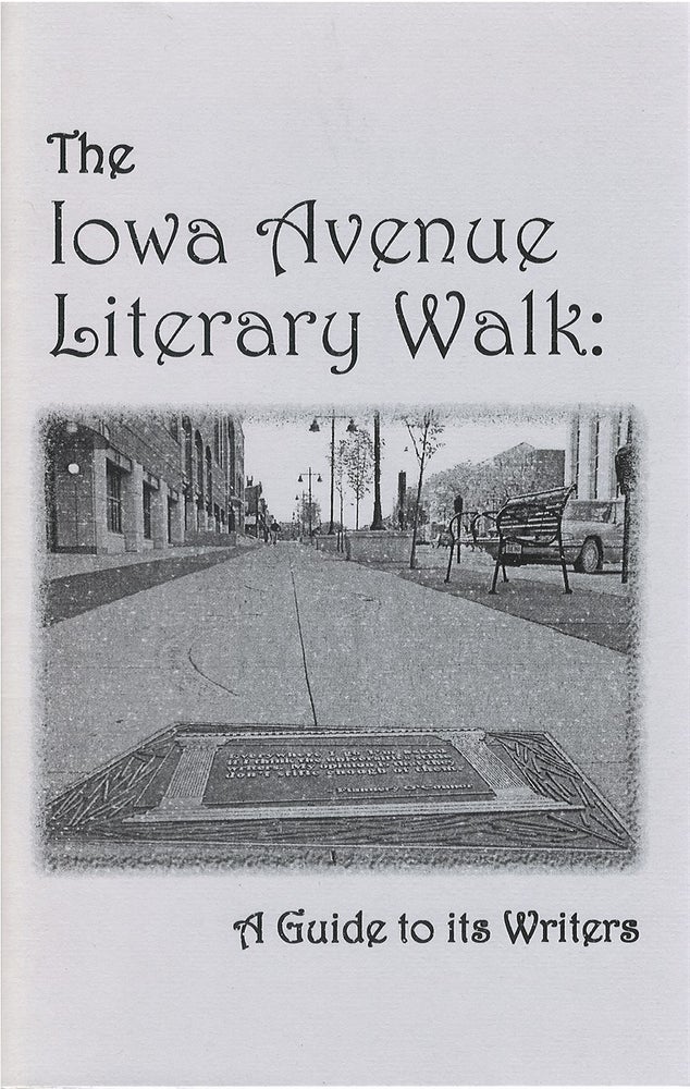 Item #065677 The Iowa Avenue Literary Walk: A Guide to Its Writers. Deanna Sue Thomann.
