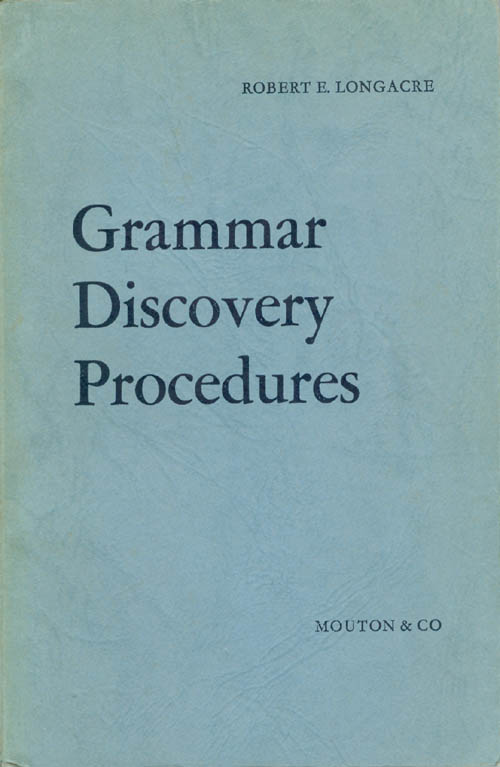 Item #065904 Grammar Discovery Procedures: A Field Manual. Robert E. Longacre.