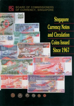 Item #066012 Singapore Currency Notes and Circulation Coins Issued Since 1967. Singapore Board of...