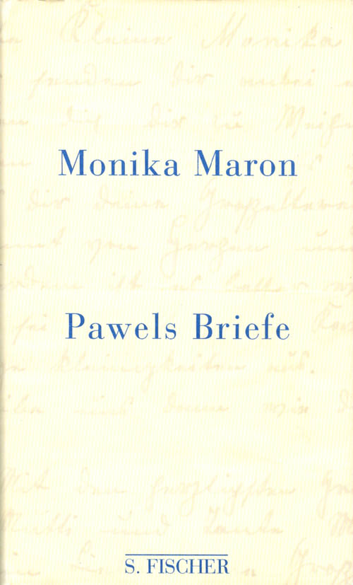 Item #066049 Pawels Briefe. Monika Maron.