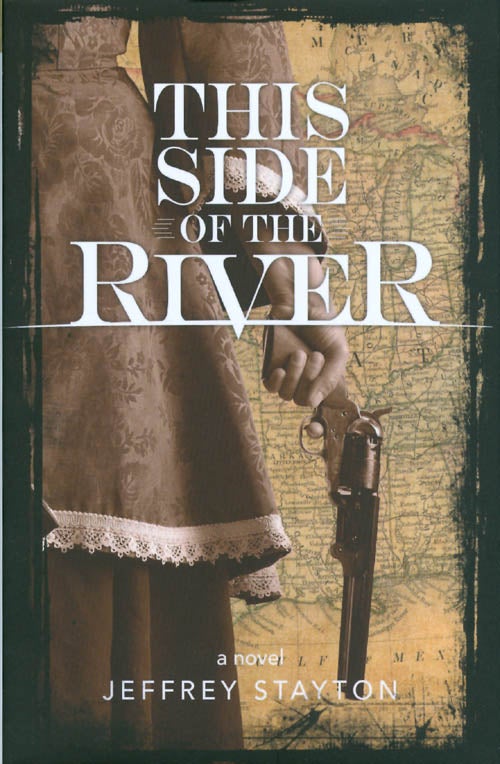 Item #066063 This Side of the River. Jeffrey Stayton.