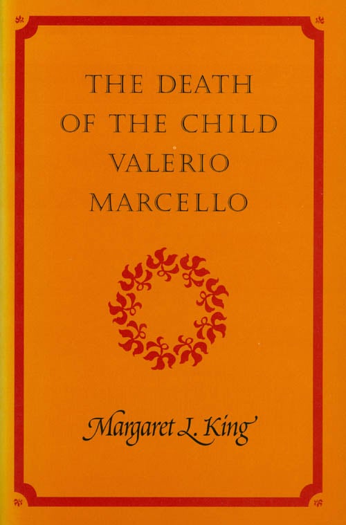 Item #066152 The Death of the Child Valerio Marcello. Margaret L. King.