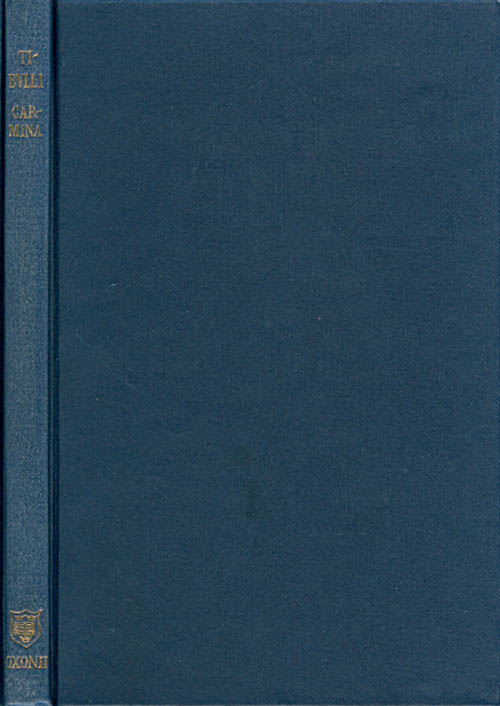 Item #066319 Tibulli aliorumque carminum libri tres. Albius Tibullus, Iohannes Percival Postgate, Tibullus.