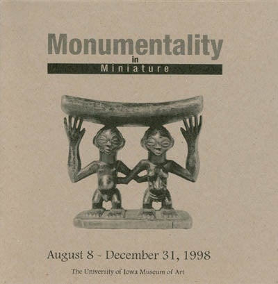Item #066568 Monumentality in Miniature (August 8- December 31, 1998). Victoria Rovine.