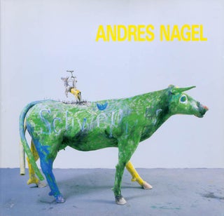 Item #066619 Andres Nagel: "An Irreverent Approach" Andres Nagel, Donald Kuspit, Donald E. Knaub