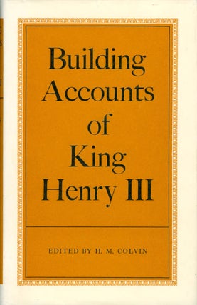 Item #066825 Building Accounts of Henry III. H. M. Colvin