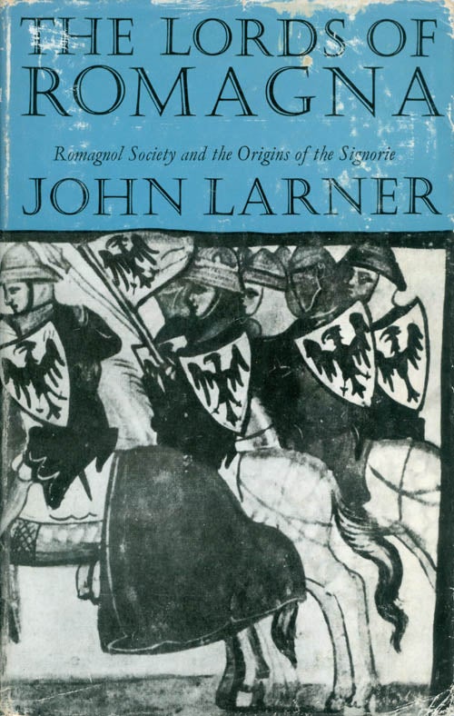 Item #066878 The Lords of Romagna. John Larner.