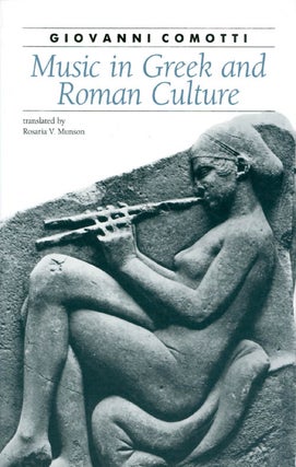 Item #066947 Music in Greek and Roman Culture (Ancient Society and History). Giovanni Comotti