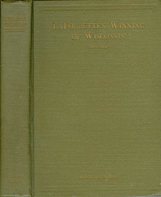 Item #067074 LaFolette's Winning of Wisconsin (1894-1904). Albert O. Barton, Louis D. Brandeis, intr
