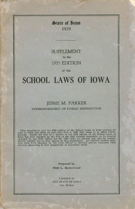 Item #067077 State of Iowa 1939 Supplement to the 1935 Edition of the School Laws of Iowa. Jessie...