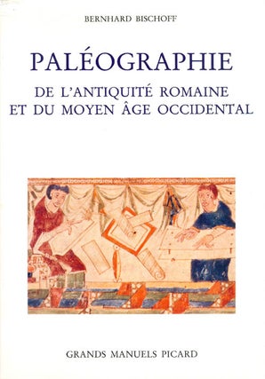 Item #067188 Paléographie de l'antiquité romaine et du moyen âge occidental. Bernhard...