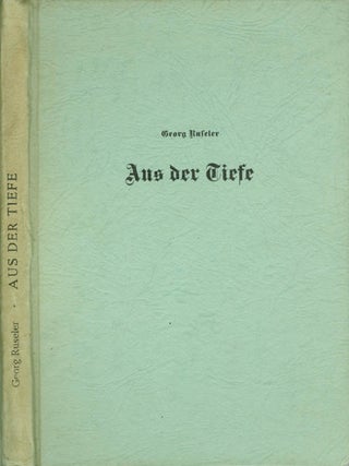 Item #067398 Aus der Tiefe: Balladen, Gedichte, Legenden. Georg Ruseler