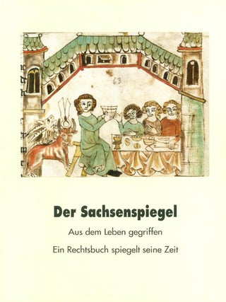 Item #067403 Der Sachsenspiegel: Aus dem Leben gegriffen: Ein Rechtsbuch spiegelt seine Zeit....
