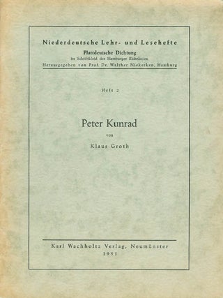 Item #067406 Peter Kunrad (Niederdeutsche Lehr- und Lesehefte, Heft 2). Klaus Groth, Walther...