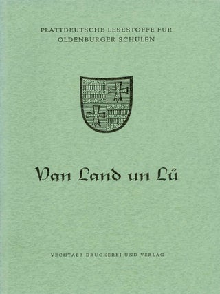 Item #067407 Van Land un Lü (Plattdeutsche Lesestoffe für Oldenburger Schulen). John Brinckman,...
