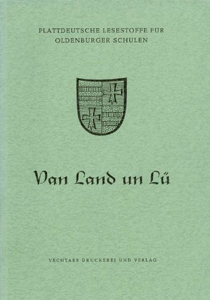 Item #067407 Van Land un Lü (Plattdeutsche Lesestoffe für Oldenburger Schulen). John Brinckman,...