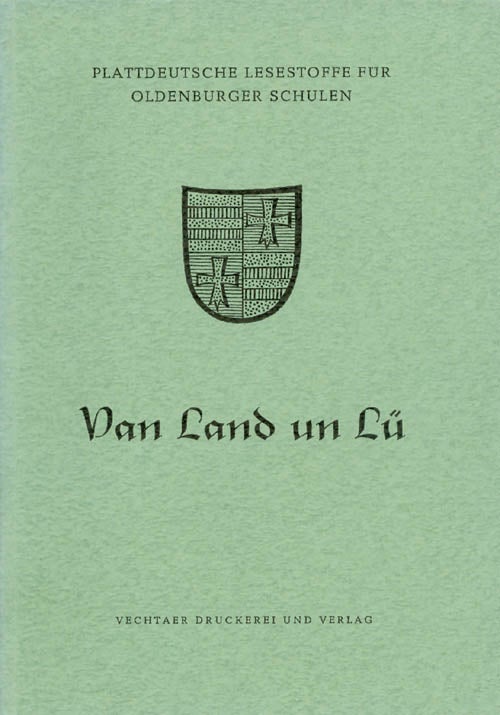 Item #067407 Van Land un Lü (Plattdeutsche Lesestoffe für Oldenburger Schulen). John Brinckman, Theodor Dirks, Johann Hinrich Fehrs.