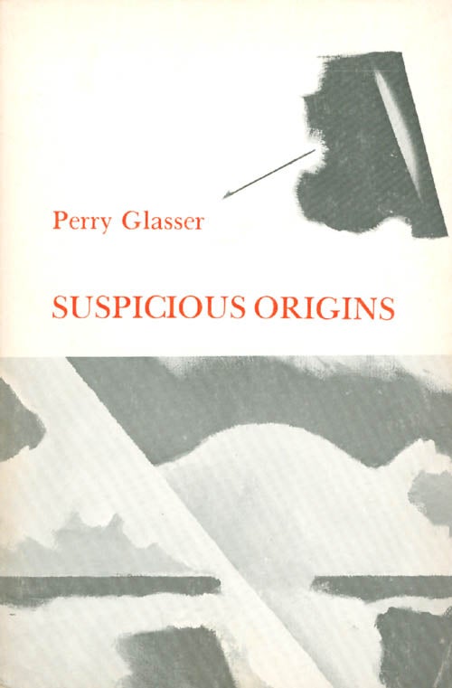 Item #067438 Suspicious Origins (Minnesota Voices Project). Perry Glasser.