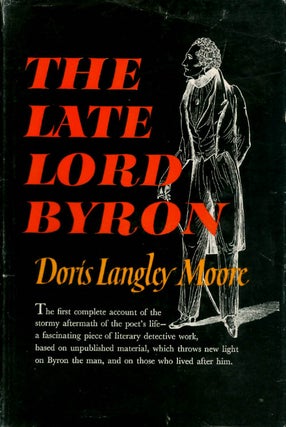 Item #067526 The Late Lord Byron. Doris Langley Moore