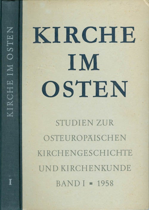 Item #067855 Kirche im Osten: Studien zur osteuropäischen Kirchengeschichte und Kirchenkunde (Band 1 - 1958). Robert Stupperich.