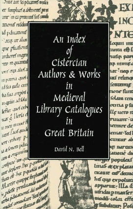 Item #067864 An Index of Cistercian Authors and Works in Medieval Library Catalogues in Great...