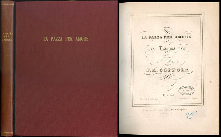 Item #067899 La pazza per amore : dramma (Vocal/Piano Score; Libretto in Italian). Pietro Antonio Coppola, Jacopo Ferretti, music, libretto.