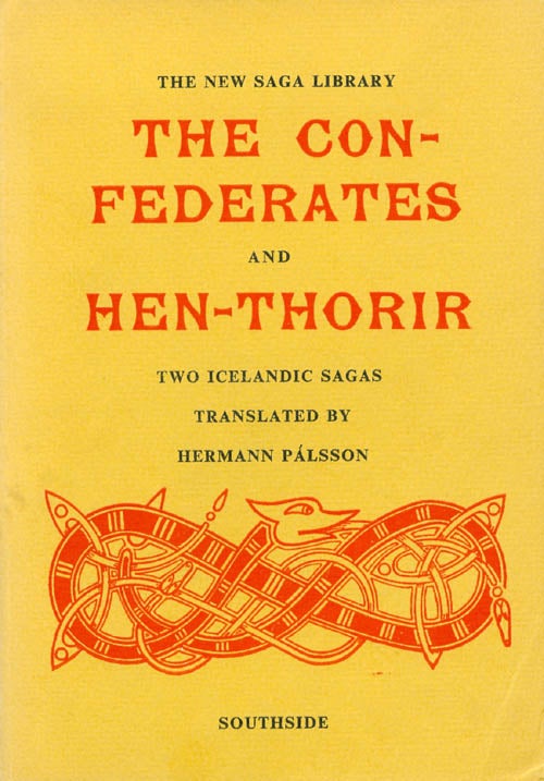 Item #067992 The Confederates and Hen-Thorir (The New Saga Library). Hermann Pálsson, trans.