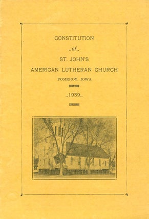 Item #068076 Constitution of St. John's American Lutheran Church, Pomeroy, Iowa, 1939. G. H....
