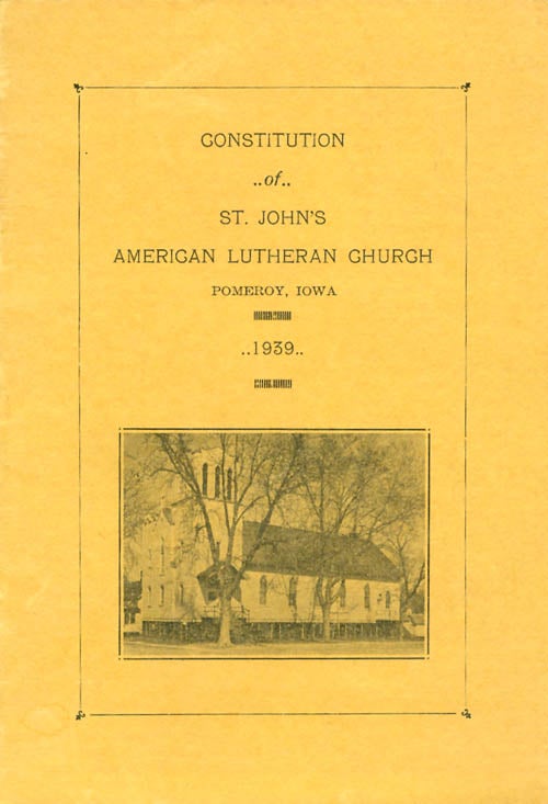 Item #068076 Constitution of St. John's American Lutheran Church, Pomeroy, Iowa, 1939. G. H. Mohr, Rev. R. J. Voss, Herman Roese, Rev. E. Schlachtenhaufen.