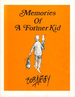 Item #068107 Memories of a Former Kid. Bob Artley, Floyd Egner