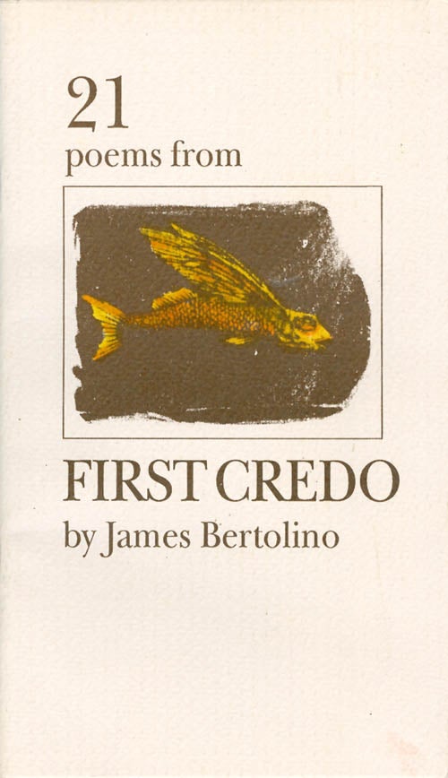 Item #068114 21 Poems from First Credo. James Bertolino.