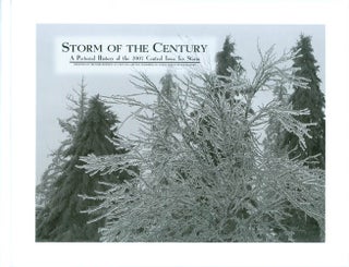 Item #068130 Storm of the Century: A Pictorial History of the 2007 Central Iowa Ice Storm. of the...
