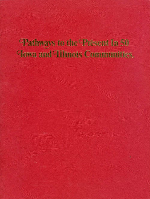 Item #068151 Pathways to the Present in 50 Iowa and Illinois Communities. Julie Jensen McDonald.