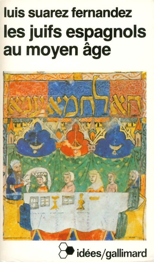Item #068181 Les Juifs espagnols au Moyen Age. Luis Suarez Fernandez, Rachel Israël-Amsaleg, trans.