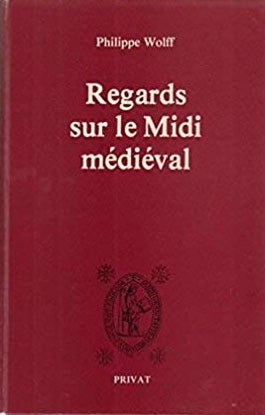 Item #068194 Regards sur le Midi médiéval. Philippe Wolff.