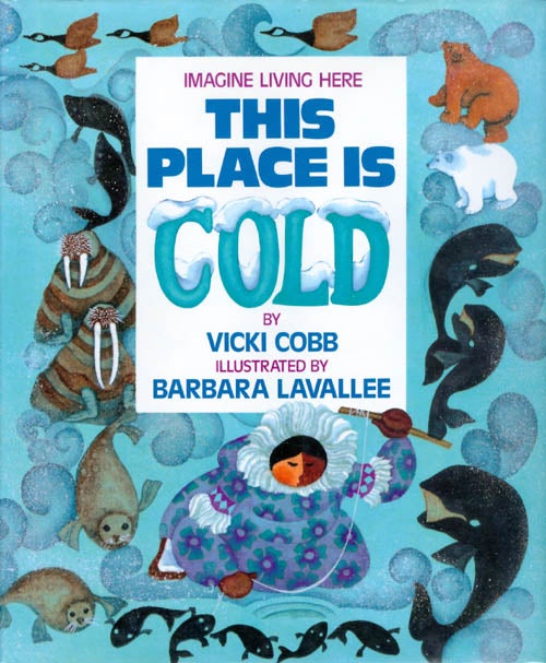 Item #068208 This Place Is Cold (Imagine Living Here). Vicki Cobb.