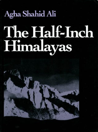 Item #068219 The Half-Inch Himalayas (Wesleyan Poetry Series). Agha Shahid Ali