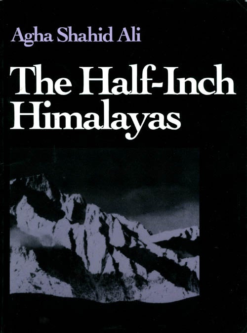 Item #068219 The Half-Inch Himalayas (Wesleyan Poetry Series). Agha Shahid Ali.