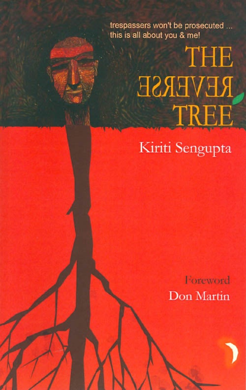 Item #068246 The Reverse Tree. Kiriti Sengupta, Don Martin, foreword.