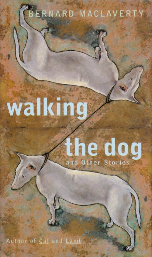 Item #068264 Walking the Dog, and Other Stories. Bernard MacLaverty.