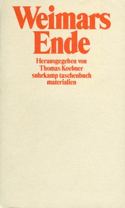 Item #068316 Weimars Ende: Prognosen und Diagnosen in der deutschen Literatur und politischen...